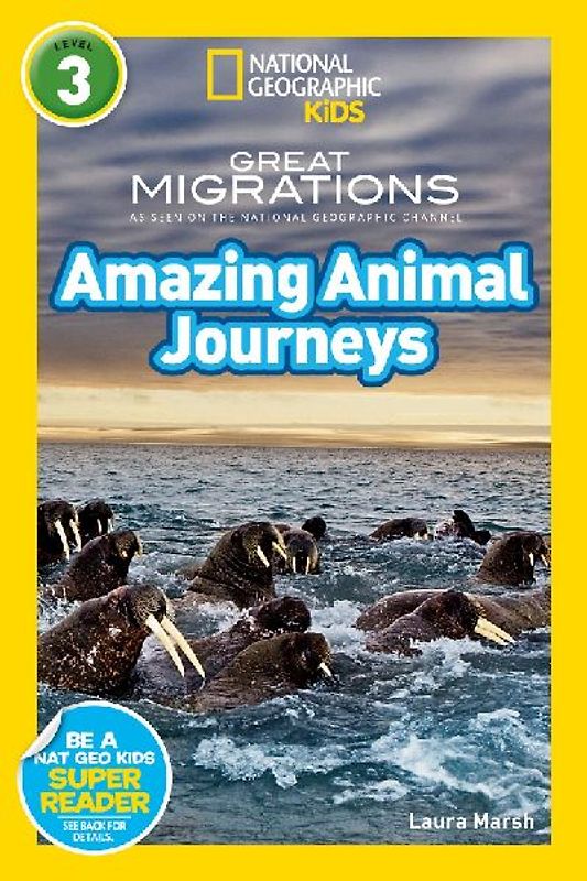 Great Migrations Amazing Animal Journeys (National Geographic Kids Readers, Level 3)