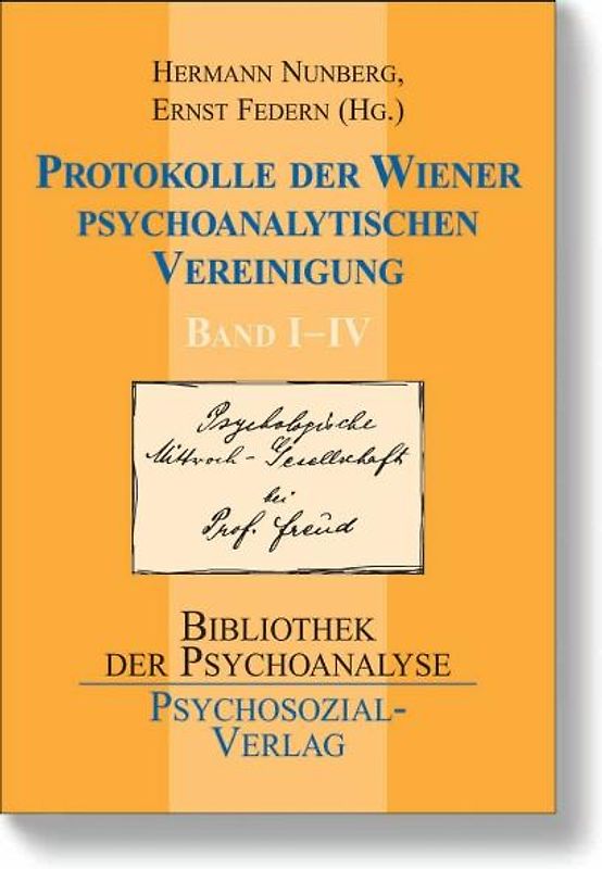 Protokolle der Wiener Psychoanalytischen Vereinigung Band I–IV
