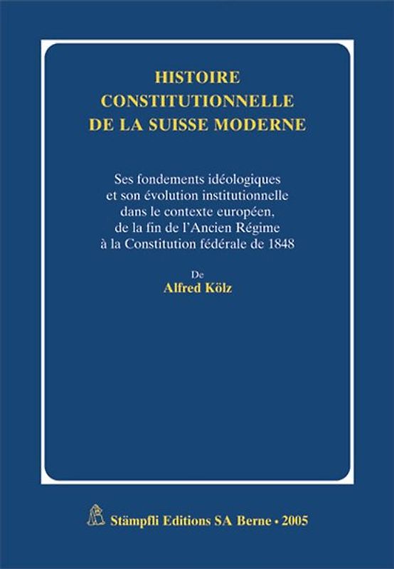 Histoire constitutionelle de la Suisse moderne