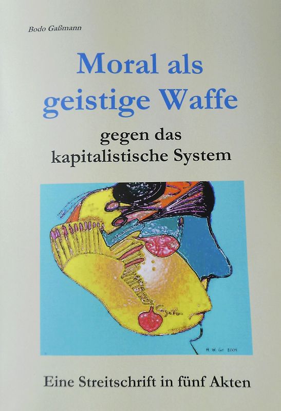 Moral als geistige Waffe gegen das kapitalistische System