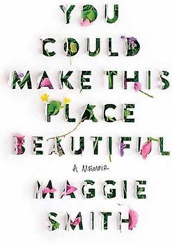 You Could Make This Place Beautiful