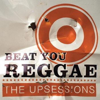 Upsessions,the - Beat You Reggae
