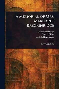 A Memorial of Mrs. Margaret Breckinridge