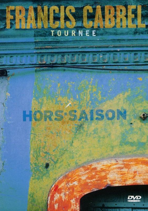 Francis Cabrel - Tournée Hors-saison