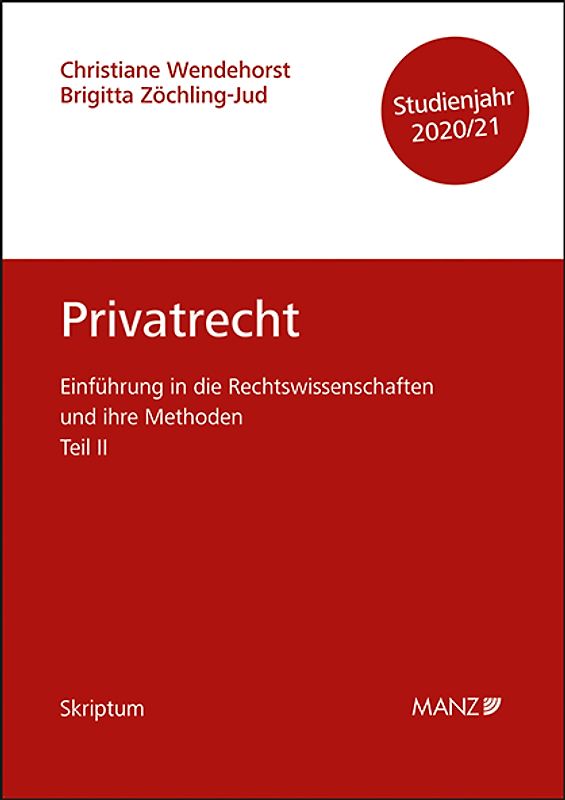 Privatrecht Einführung in die Rechtswissenschaften und ihre Methoden: Teil II