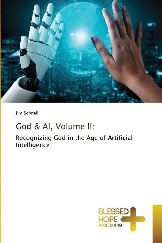 God & AI, Volume II: