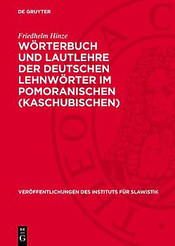 Wörterbuch und Lautlehre der deutschen Lehnwörter im Pomoranischen (Kaschubischen)