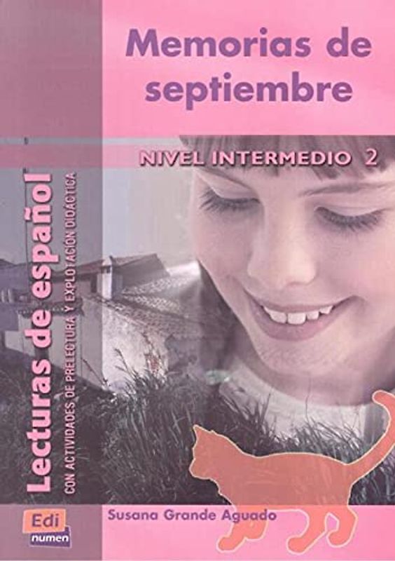 Memorias de septiembre: Con Actividades de Prelectura Y Explotación Didáctica (Lecturas de español para jóvenes y adult, Band 5)