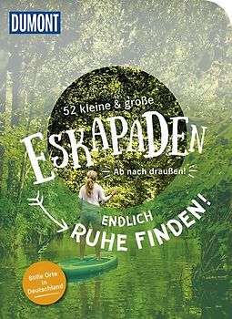 52 kleine & große Eskapaden in Deutschland – Kraft tanken und Ruhe finden