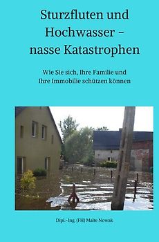 Sturzfluten und Hochwasser - nasse Katastrophen