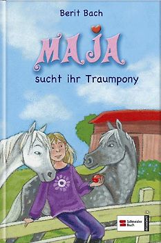 Maja, Band 3. Maja sucht ihr Traumpony
