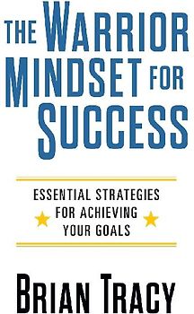 The Warrior Mindset for Success