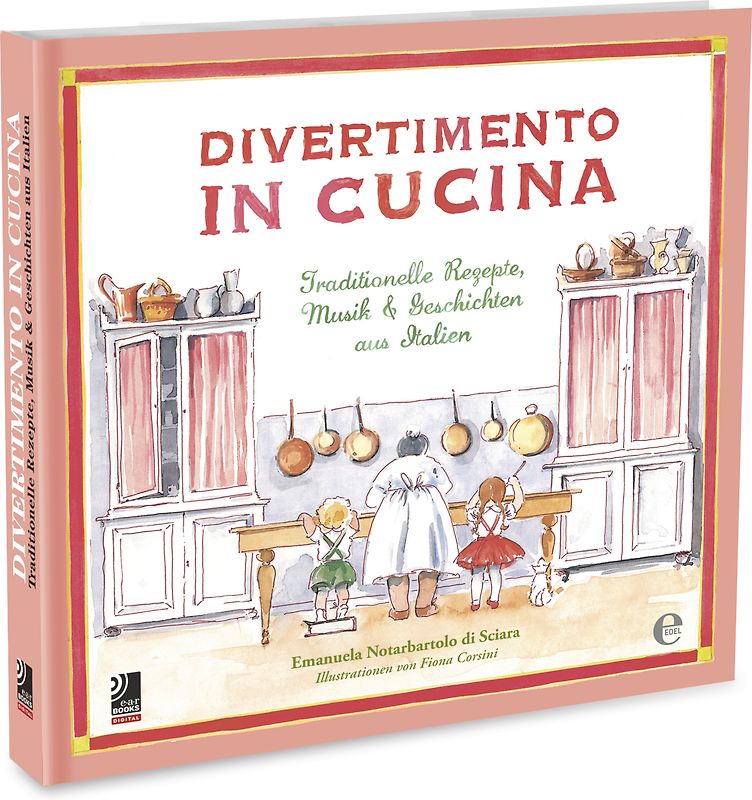 Divertimento in Cucina: Traditionelle Rezepte, Musik & Geschichten aus Italien (Digital)