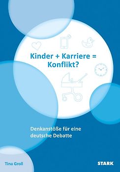 STARK Tina Groll: Kinder + Karriere = Konflikt?