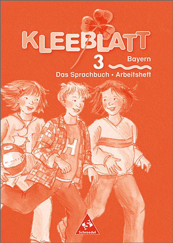 Kleeblatt. Das Sprachbuch / Kleeblatt : Das Sprachbuch - Ausgabe 2001 Bayern. Ausgabe 2001 Bayern / Arbeitsheft 3
