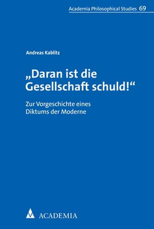 "Daran ist die Gesellschaft schuld!"