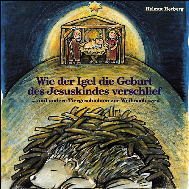 Wie der Igel die Geburt des Jesuskindes verschlief