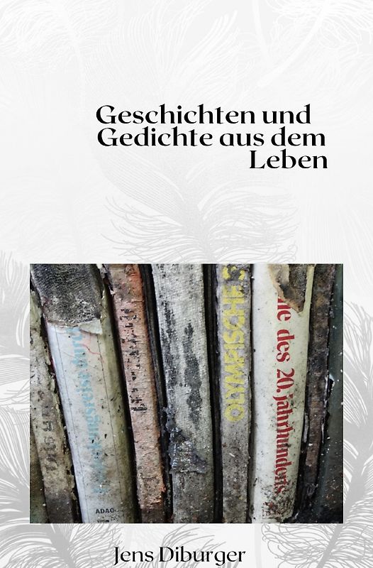Gedichte und Geschichten aus dem Leben
