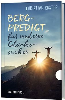 Berpredigt für moderne Glückssucher