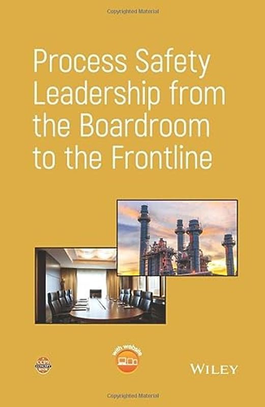 Process Safety Leadership from the Boardroom to the Frontline