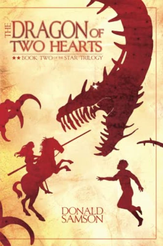 The Dragon of Two Hearts: Book Two of The Star Trilogy
