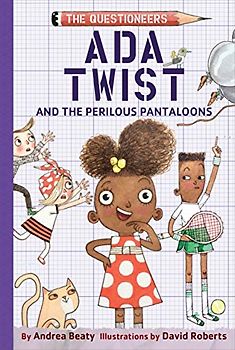 Ada Twist and the Perilous Pantaloons (The Questioneers): 1