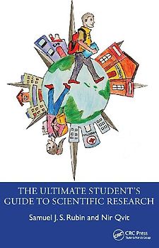The Ultimate Student's Guide to Scientific Research