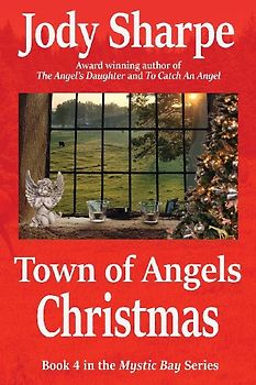 Town of Angels Christmas A Tale of Love and Animal Rescue