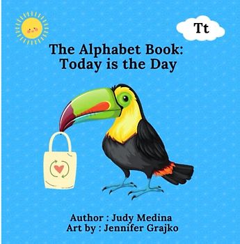 The Alphabet Book: Today is the Day (The Alphabet Books: The A - Z Series)