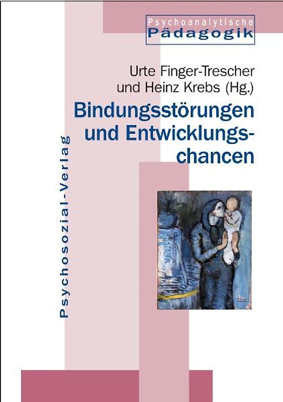 Bindungsstörungen und Entwicklungschancen
