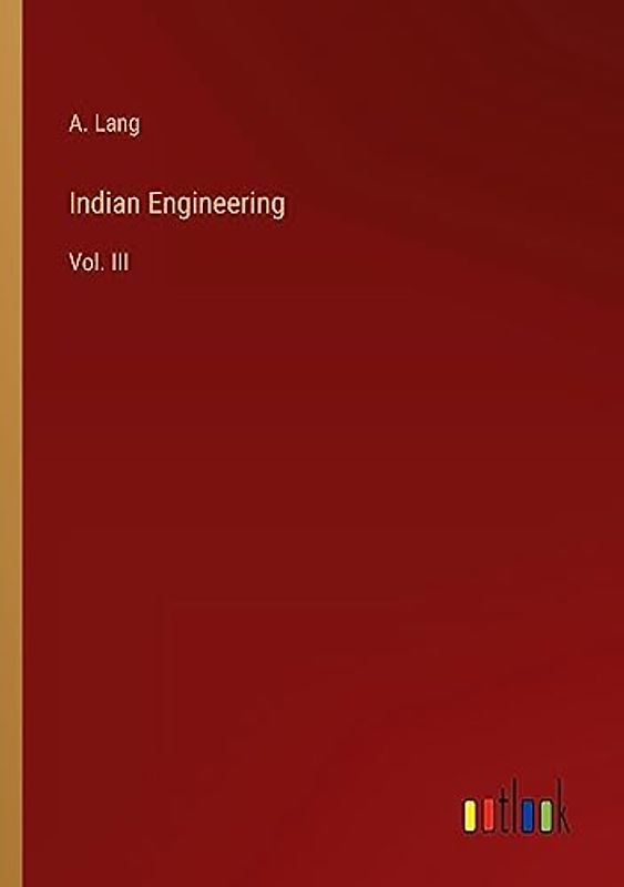 Indian Engineering: Vol. III