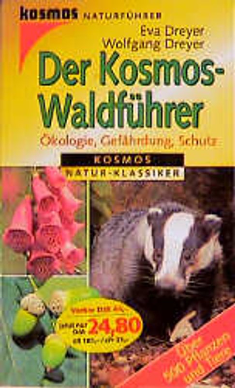 Der Kosmos-Waldführer. Ökologie, Gefährdung, Schutz