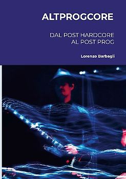 Altprogcore - Dal Post Hardcore al Post Prog