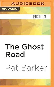 The Ghost Road (Regeneration Trilogy, Band 3)