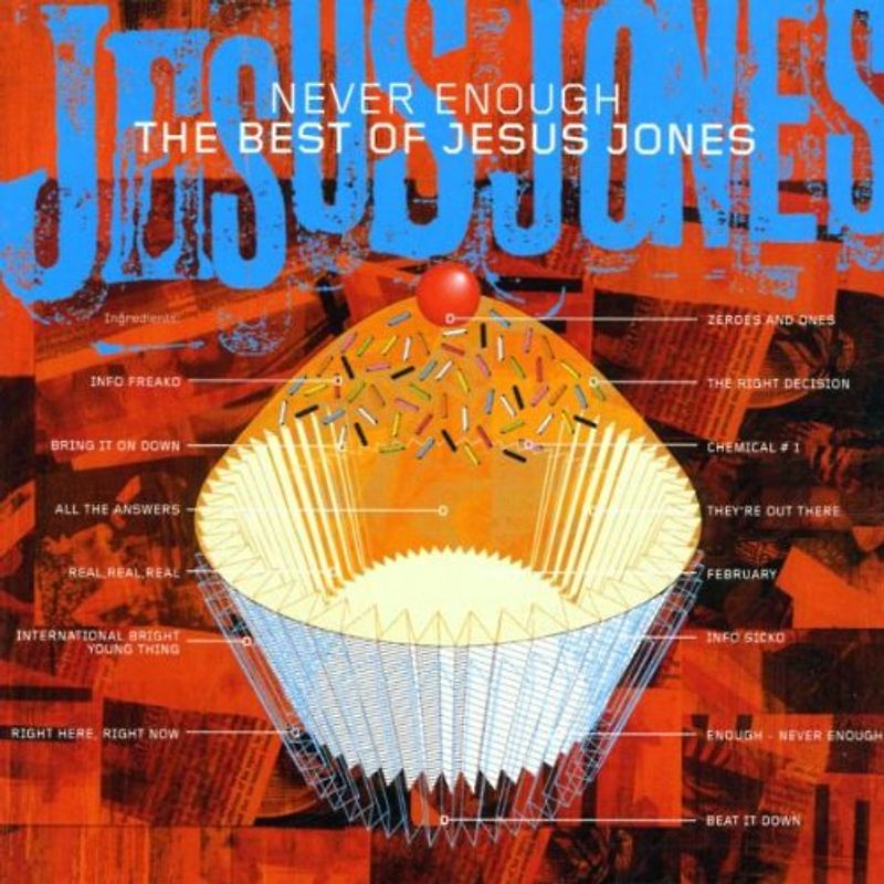 Jesus Jones - Never Enough/the Best of