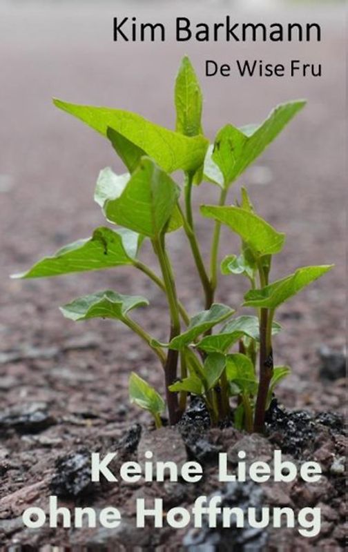 Keine Liebe ohne Hoffnung