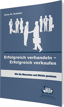 Erfolgreich verhandeln - Erfolgreich verkaufen