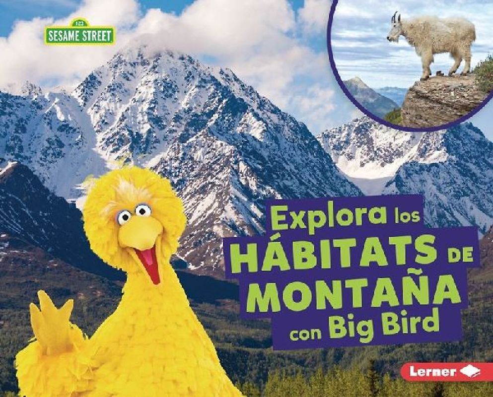 Explora Los Hábitats de Montaña Con Big Bird (Explore Mountain Habitats with Big Bird)