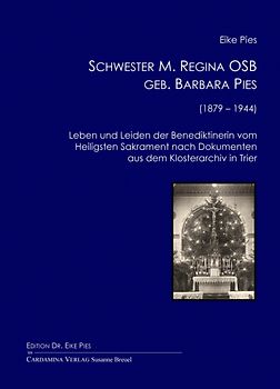 Schwester M. Regina OSB geb. Barbara Pies (1879-1944)