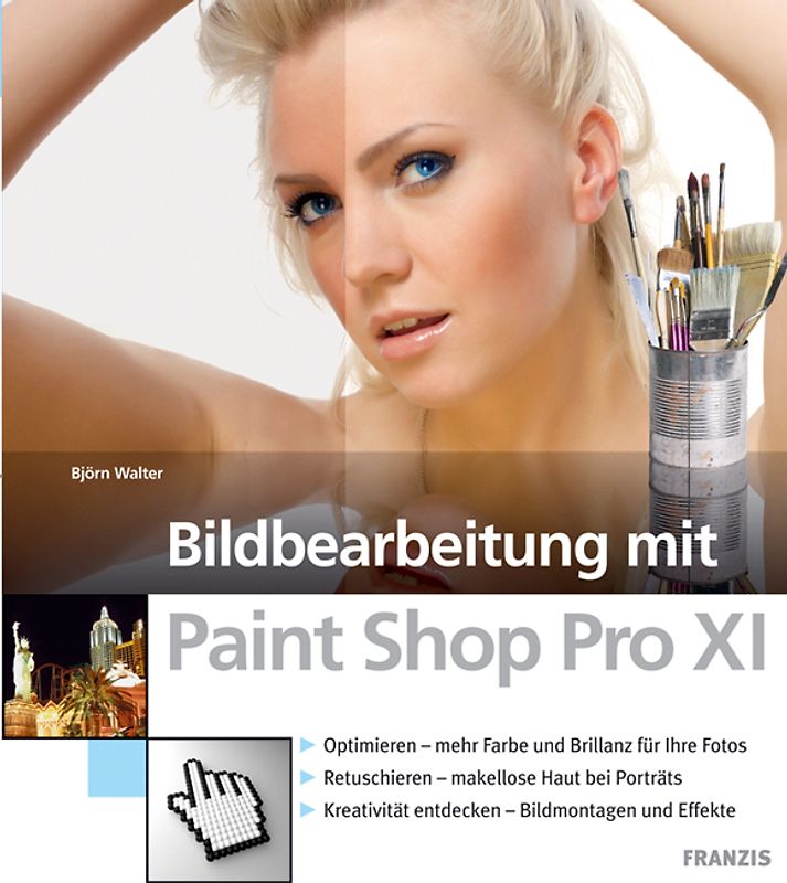 Bildbearbeitung mit Paint Shop Pro XI