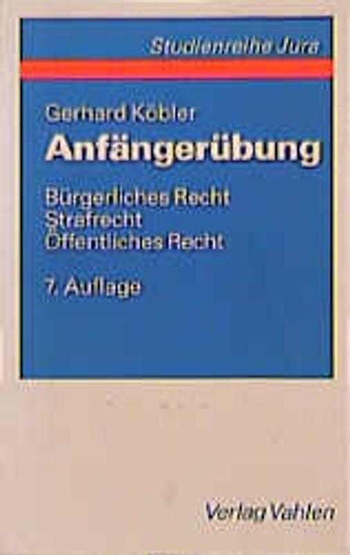 Die Anfängerübung mit Leistungskontrolle im bürgerlichen Recht, Strafrecht und öffentlichen Recht