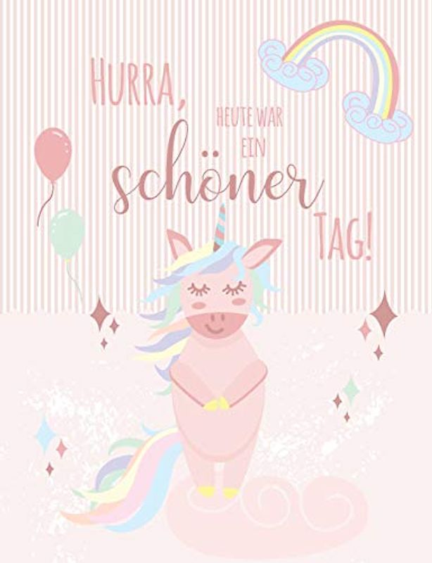 Meine Glücksmomente: Glückstagebuch für Mädchen - Positivtagebuch für 1 Jahr mit Einhorn - Motiv - positiv denken lernen