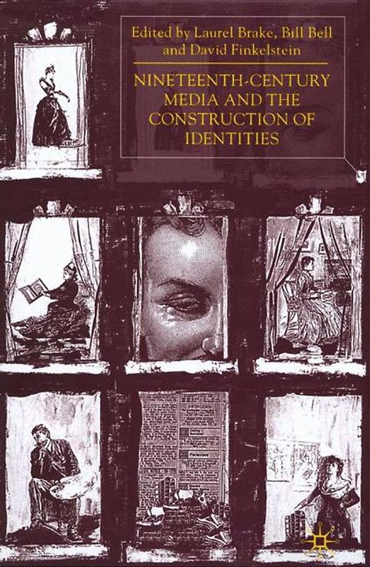 Nineteenth-Century Media and the Construction of Identities