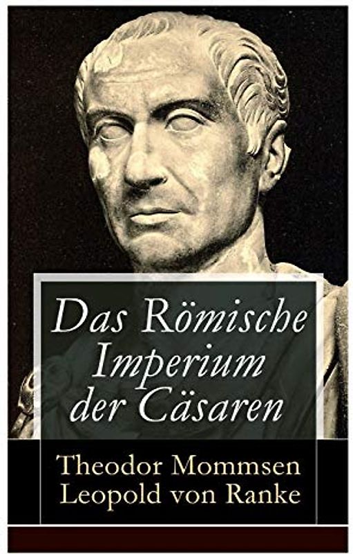 Das Römische Imperium der Cäsaren