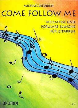 Come follow me: Vielsaitige und Populäre Kanons für Gitarren - Michael Diedrich [Broschiert]
