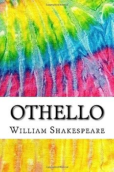 Othello: Includes MLA Style Citations for Scholarly Secondary Sources, Peer-Reviewed Journal Articles and Critical Essays (Squid Ink Classics, Band 387)