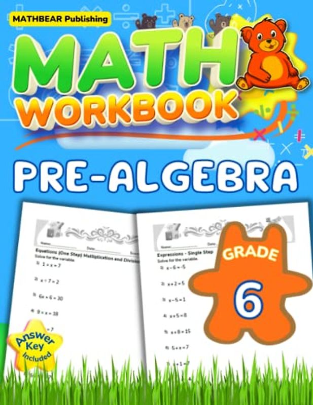 MathBear: Pre Algebra Workbook Grade 6: 6th Grade Pre Algebra Workbook: Equations, Expressions, Exponents, Roots, Fractions with Answers (MATHBEAR Workbooks, Band 56)