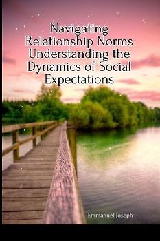 Navigating Relationship Norms Understanding the Dynamics of Social Expectations