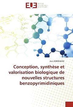 Conception, synthèse et valorisation biologique de nouvelles structures benzopyrimidiniques
