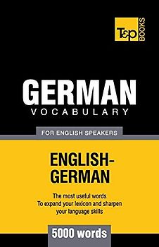 German vocabulary for English speakers - 5000 words (American English Collection, Band 126)